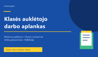 Klasės auklėtojo darbo aplankas. Mokinių pažinimas, klasės susitarimai, veiklų planavimas ir refleksija.